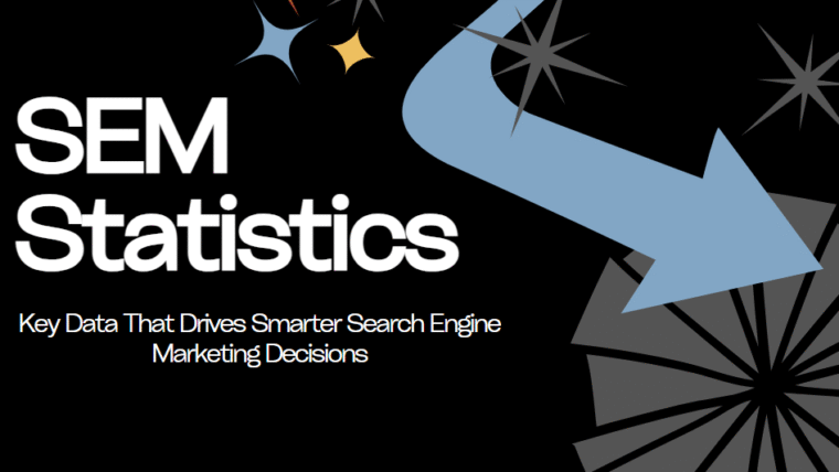 Understanding SEM Statistics and Why They Are Key to Your Marketing Success