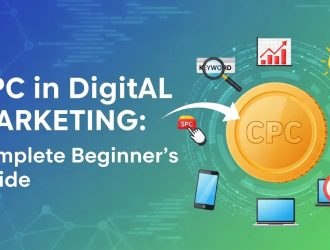 CPC in Digital Marketing: Complete Beginner’s Guide
