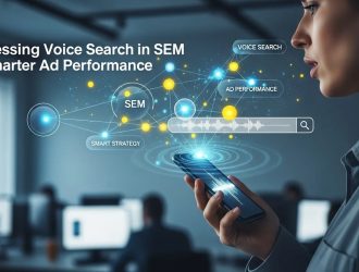 Harnessing Voice Search in SEM for Smarter Ad Performance